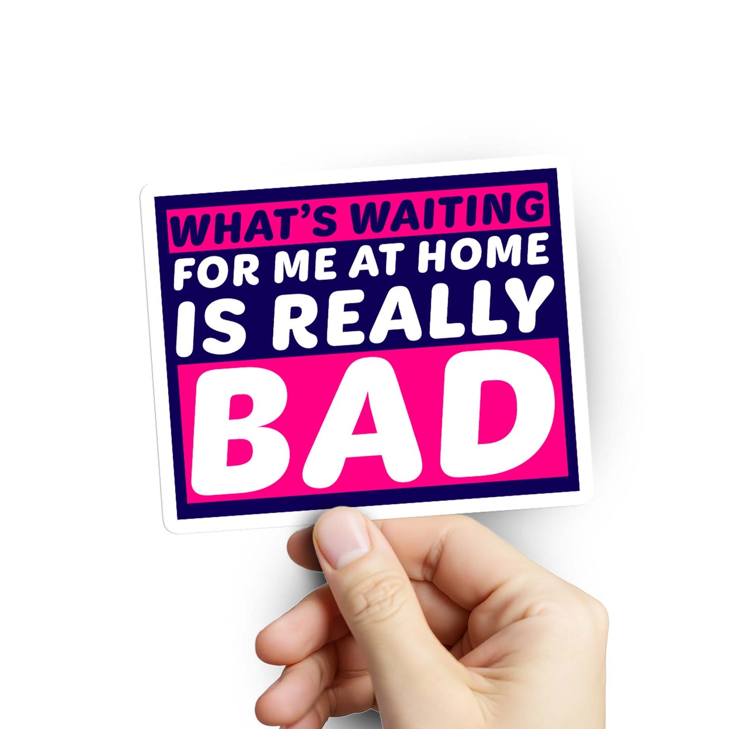 What's Waiting... Is Really Bad Sticker