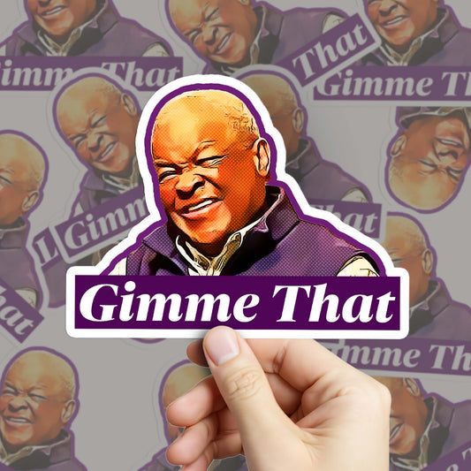 Gimme that I Think You Should Leave sticker
