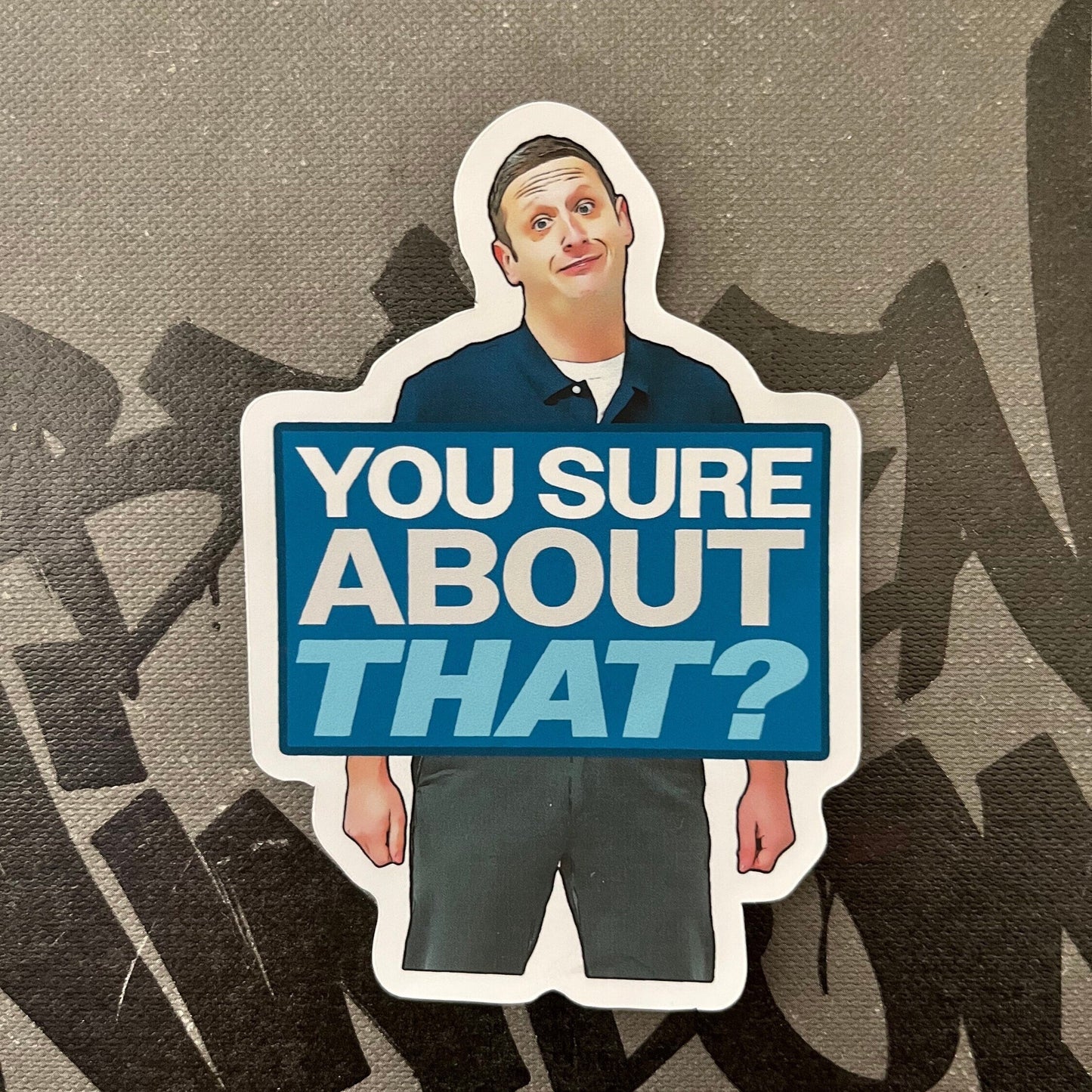 You Sure About That? Sticker